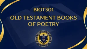 BIOT301 OLD TESTAMENT BOOKS OF POETRY