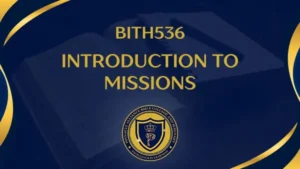 BITH536 INTRODUCTION TO MISSIONS