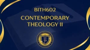 BITH602 - Contemporary Theology II