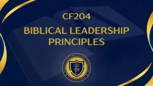 CF204 BIBLICAL LEADERSHIP PRINCIPLES