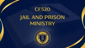 CF520 – Jail and Prison Ministry