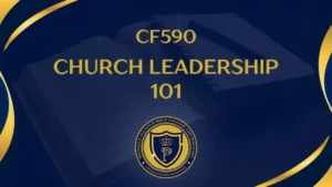 CF590 – Church Leadership 101